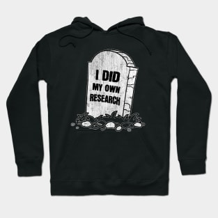 I Did My Own Research Gravestone Tombstone Halloween Gift Happy Halloween Costumes Scary Gift Hoodie